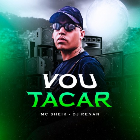 Vou Tacar ft. Dj Renan | Boomplay Music