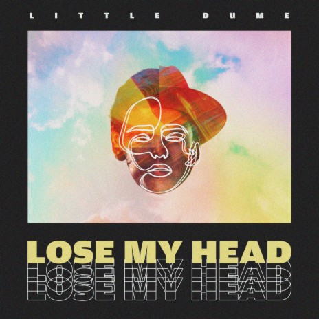 Lose My Head | Boomplay Music