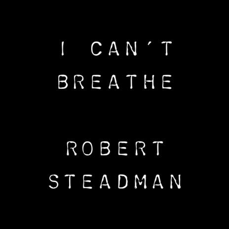 I Can't Breathe | Boomplay Music