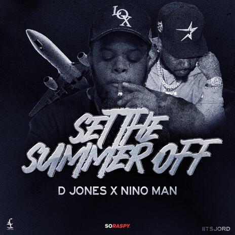 Set The Summer Off ft. Nino Man | Boomplay Music