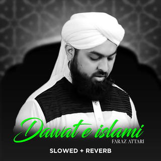 Dawat e islami Tarana (Lofi-Mix)