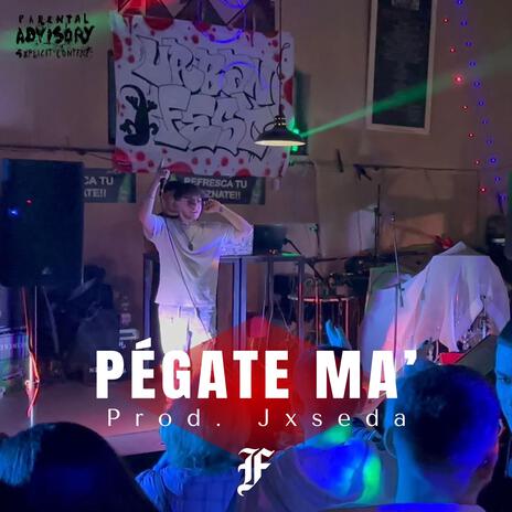 Pegate Ma' | Boomplay Music