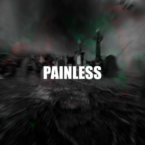 PAINLESS | Boomplay Music