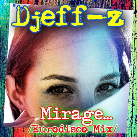 Mirage... (Eurodisco Mix) | Boomplay Music