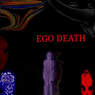 EGO DEATH