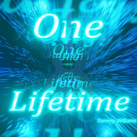 One Lifetime | Boomplay Music