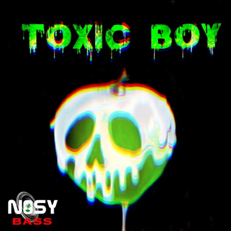 Toxic Boy (Nosy Bass) ft. WeNoV | Boomplay Music