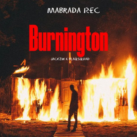 Burnington ft. BlaqSquad | Boomplay Music