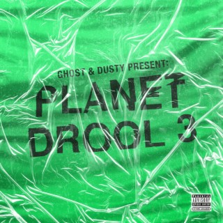 Ghost & Dusty Present: Planet Drool 3
