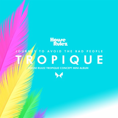 Tropique (feat. 김호연 Hoyeon Kim & 예하나 Hana Ye) | Boomplay Music