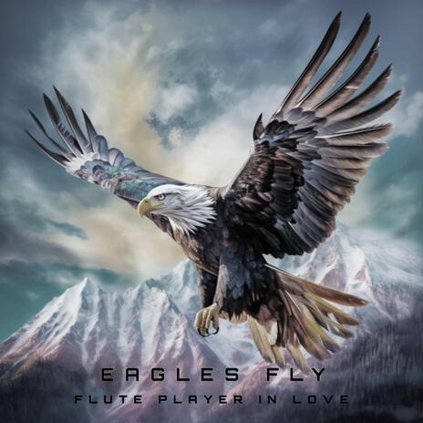 EAGLES FLY