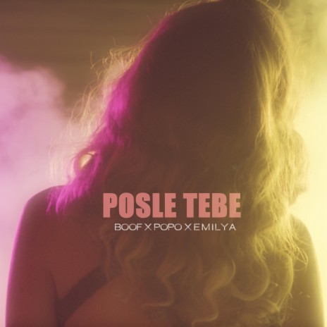 Posle Tebe (feat. Popo & Emilya) | Boomplay Music