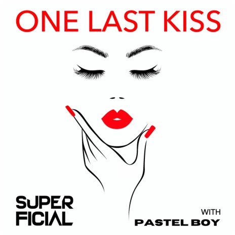 One Last Kiss (feat. Pastel Boy) | Boomplay Music