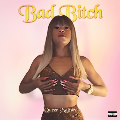 Bad Bitch | Boomplay Music