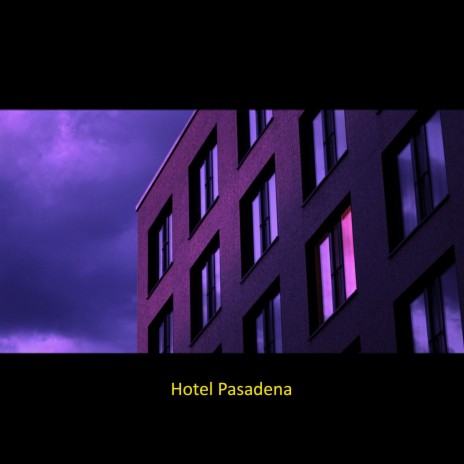 Hotel Pasadena ft. Poppa Jay