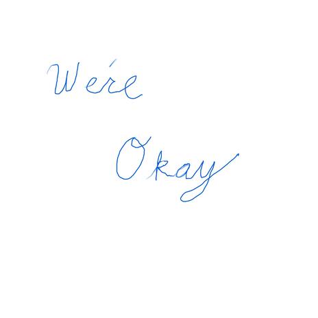 We're Okay | Boomplay Music