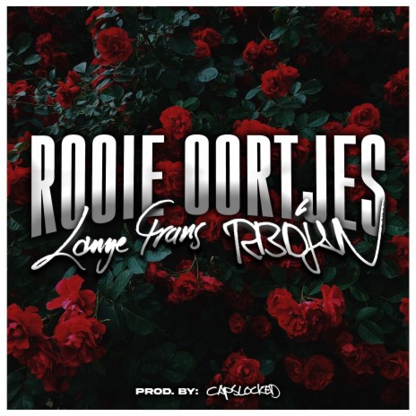 Rooie Oortjes ft. Lange Frans, CAPSLOCKED & Brace | Boomplay Music
