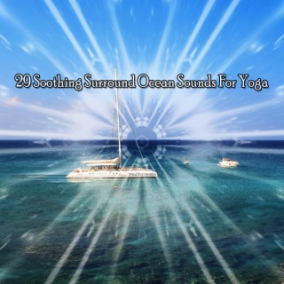 29 Soothing Surround Ocean Sounds For Yoga