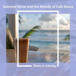 Summer Shine and the Melody of Cafe Bossa