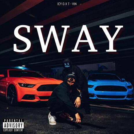 SWAY ft. T - VIN | Boomplay Music