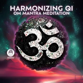 Harmonizing Qi: Om Mantra Meditation, Zen for Yoga, Asian Therapy, Relaxation Environment, Sacred Healing Chants