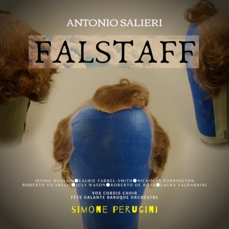 Falstaff, Act II Scene 14: Benedetto Quel Bastone ft. Laurie Farrel-Smith, July Wason, Irving Hussain & Fête Galante Baroque Orchestre | Boomplay Music