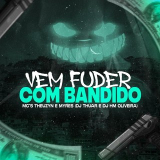 Vem Fuder Com Bandido