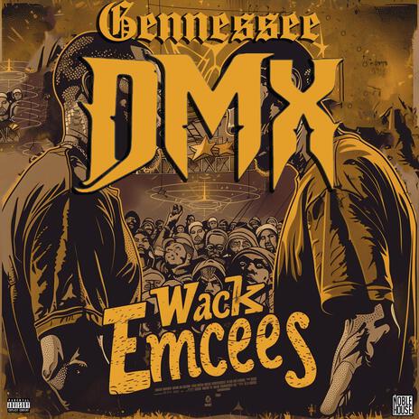 Wack Emcees ft. DMX | Boomplay Music