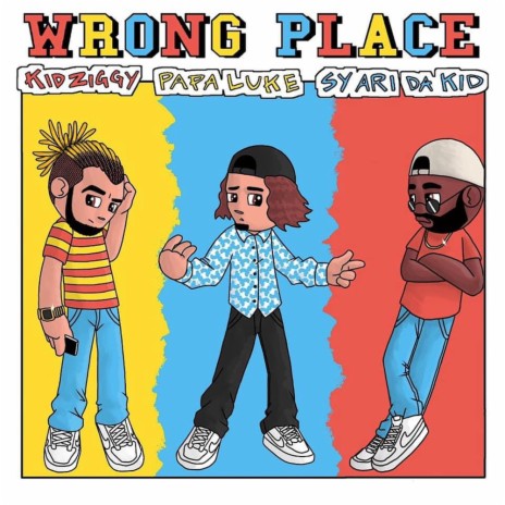 Wrong Place ft. Papa Luke & Sy Ari Da Kid