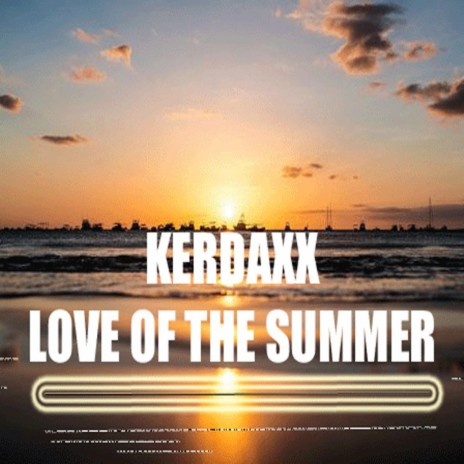 Love Of The Summer | Boomplay Music