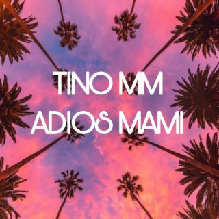 ADIÓS MAMI