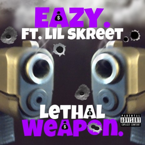 Lethal Weapon. ft. Lil Skreet | Boomplay Music