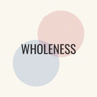 Wholeness