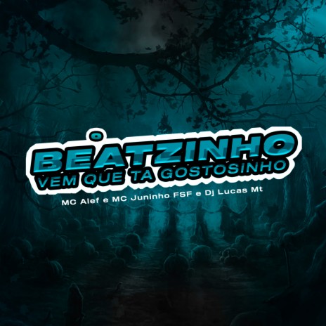 O BEATZINHO vs VEM QUE TA GOSTOSINHO ft. Mc Aleff & Mc Juninho FSF | Boomplay Music