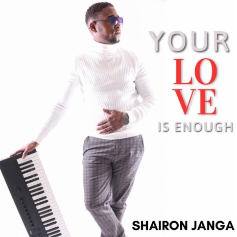 Your love is enough