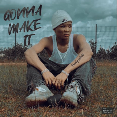 Gonna Make It | Boomplay Music