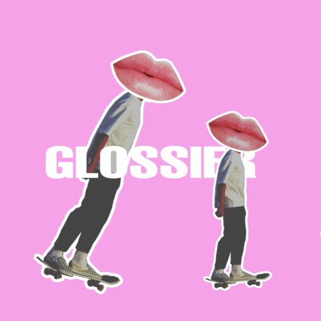 Glossier | Boomplay Music