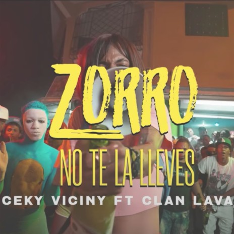 Zorro (No Te la Lleves) ft. Clan Lava | Boomplay Music