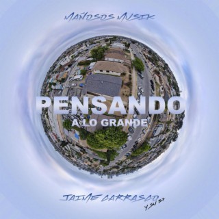 Pensando A Lo Grande lyrics | Boomplay Music