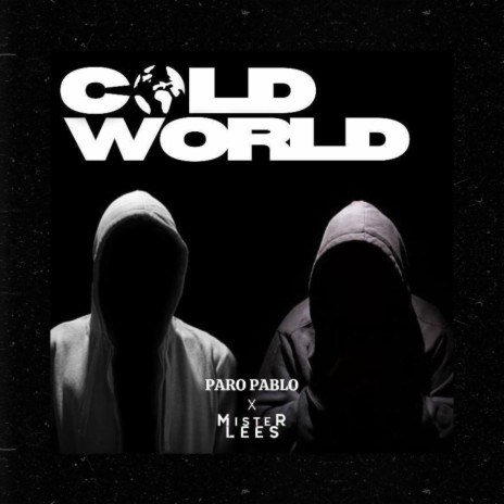 Cold World ft. Mister Lees | Boomplay Music