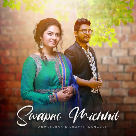 Swapno Michhil ft. Shovan Ganguly | Boomplay Music