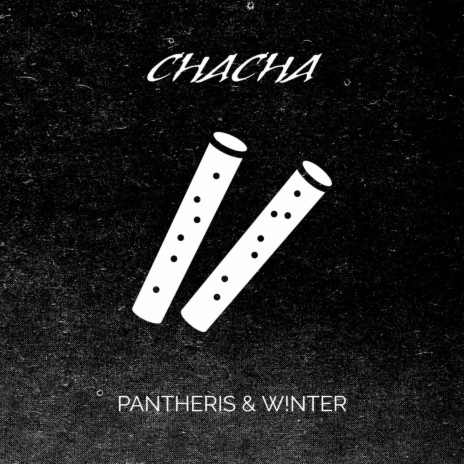 CHACHA ft. W!NTER | Boomplay Music