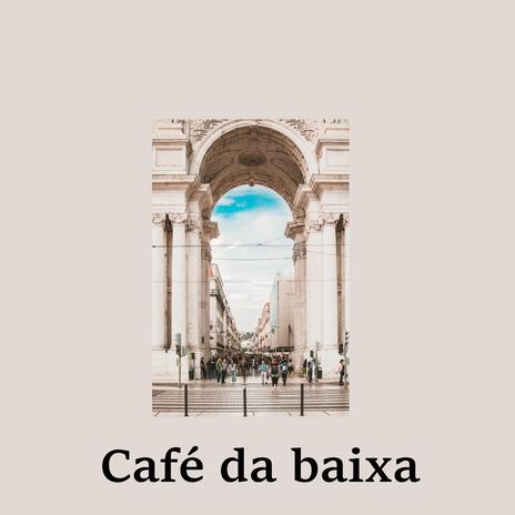 Café da baixa | Boomplay Music