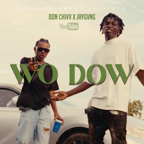 Wo dow ft. Don chivv