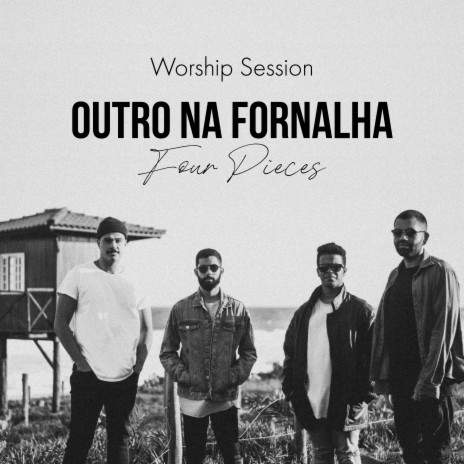 Worship Session: Outro na Fornalha | Boomplay Music