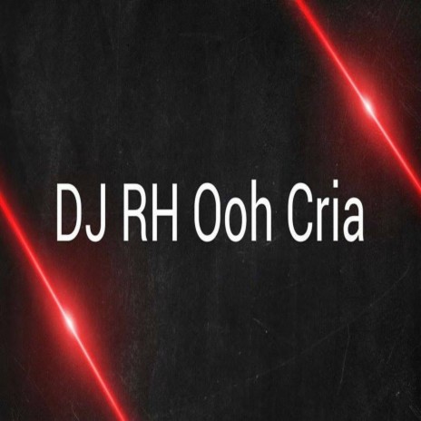 Senta No Pique ft. DJ RH Ooh Cria | Boomplay Music
