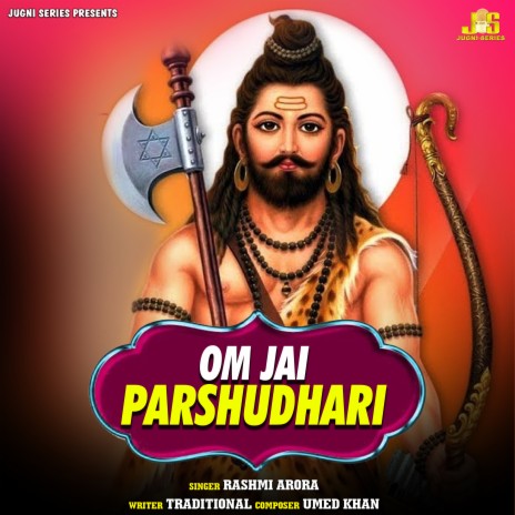 Om Jai Parshudhari (Aarti & Mantr) ft. Anil Tilakdhari | Boomplay Music