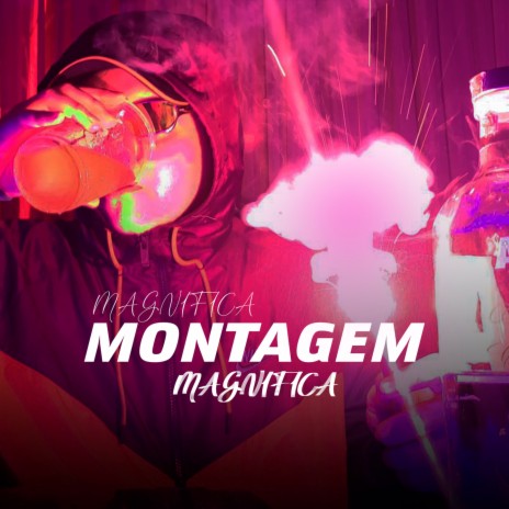 MONTAGEM MAGNIFICA | Boomplay Music