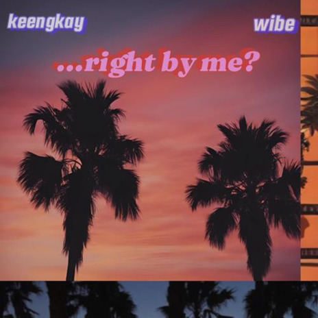 Right By Me ft. Keengkay | Boomplay Music