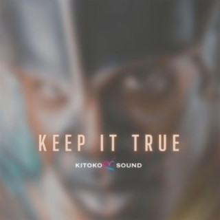 Keep It True (feat. Kanda Beats, Din BEATS & Jazzy Rhodes)